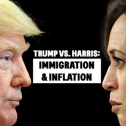 Trump vs. Harris - Immigration & Inflation